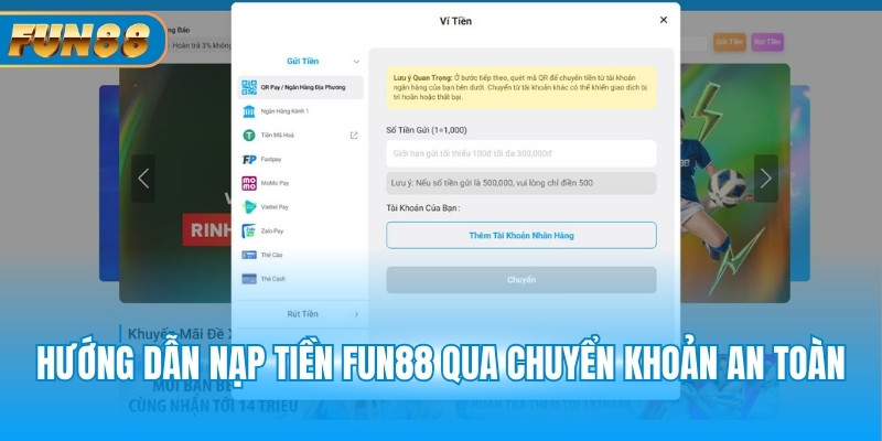Nạp Tiền Fun88 Hướng dẫn nạp tiền Fun88 qua chuyển khoản an toàn