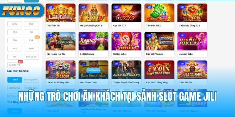 Sảnh Nổ Hũ Jili Slots Fun88 Thế Giới Đổi Thưởng Đáng Tin Cậy Những trò chơi ăn khách tại sảnh slot game Jili